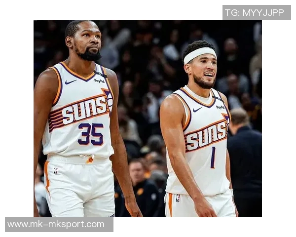 布克主导太阳新篇章KD从收敛到放开重塑球队风格