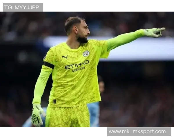 曼城首发门将多纳鲁马保持不败特拉福德首发却遭遇两场失利 曼城首发门将多纳鲁马保持不败特拉福德首发却遭遇两场失利